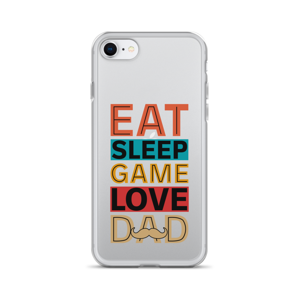 Eat Sleep Game Love Dad Clear Case for iPhone®