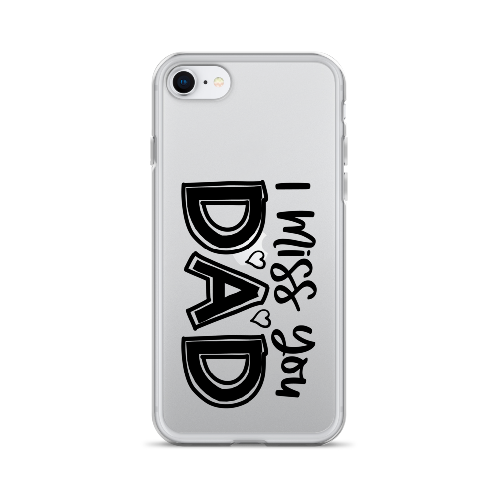 I Miss You Dad Clear Case for iPhone®