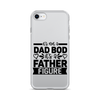 It's Not A Dad Bod It's A Father Figure Clear Case for iPhone®