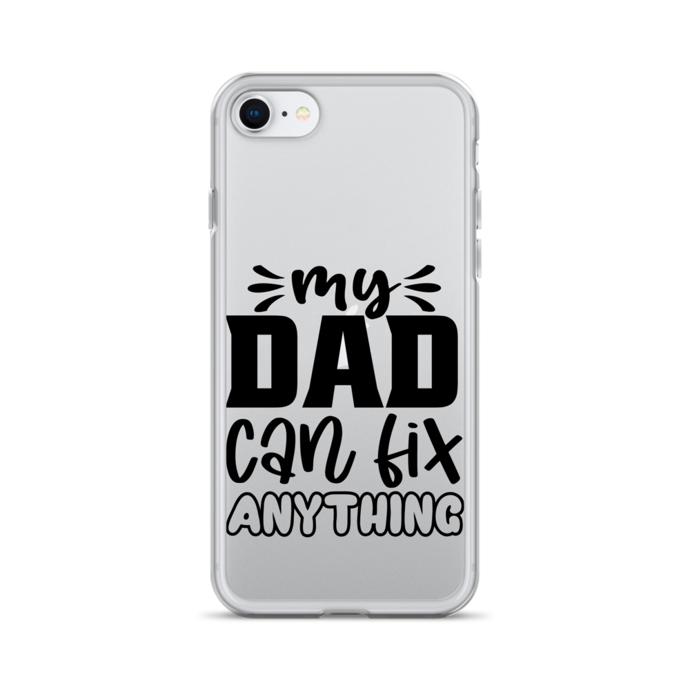 My Dad Can Fix Anything Clear Case for iPhone®