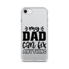 My Dad Can Fix Anything Clear Case for iPhone®