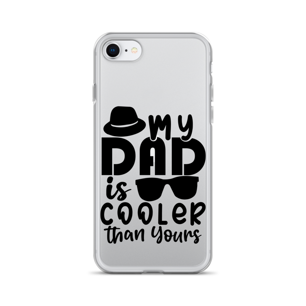 My Dad Is Cooler Than Yours Clear Case for iPhone®