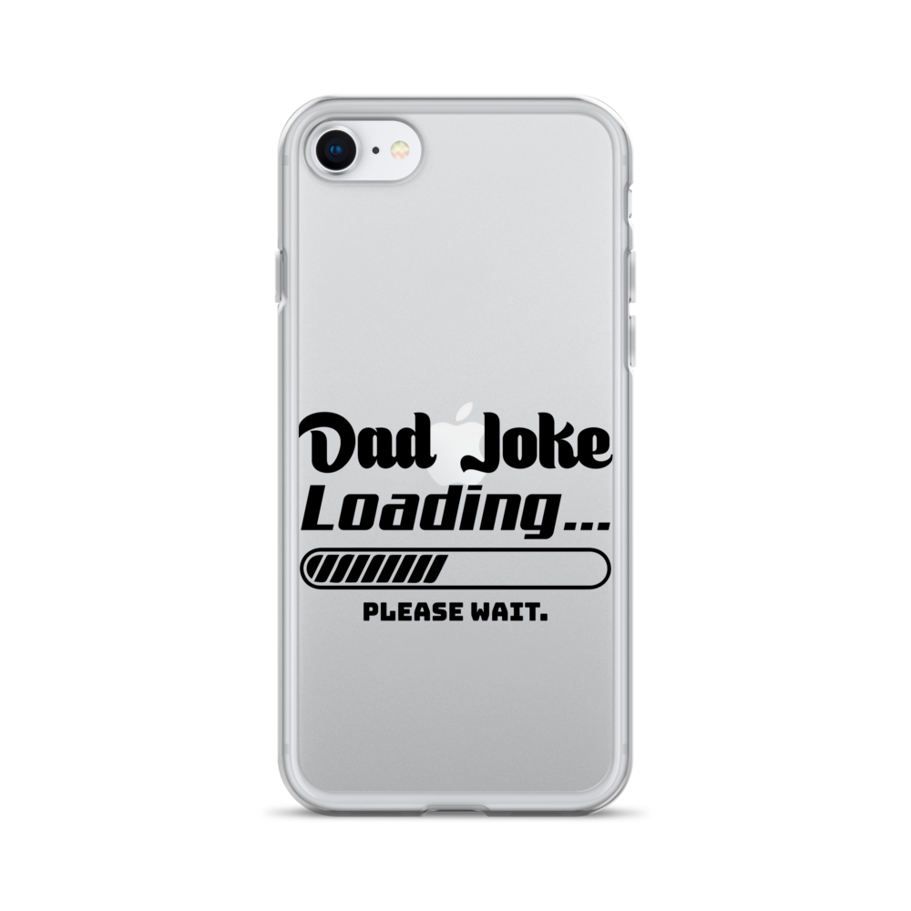 Dad Joke Loading... Please Wait Clear Case for iPhone®