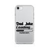 Dad Joke Loading... Please Wait Clear Case for iPhone®