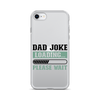 Dad Joke Loading,,, Please Wait Clear Case for iPhone®