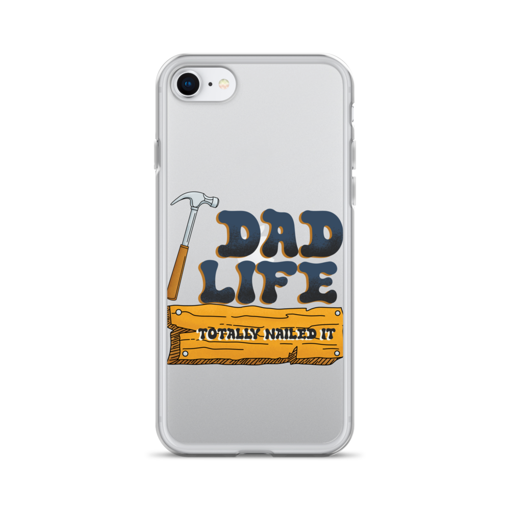 Dad Life totally Nailed It Clear Case for iPhone®