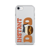 Instant Dad Clear Case for iPhone®