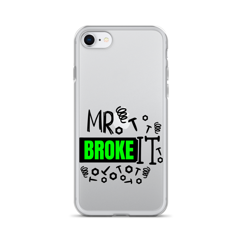 Mr Broke It Clear Case for iPhone®