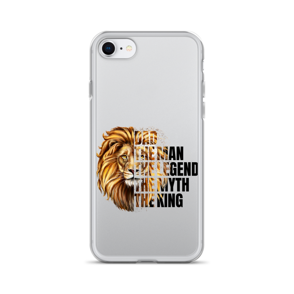 Dad The Man The Legend The Myth The King Clear Case for iPhone®