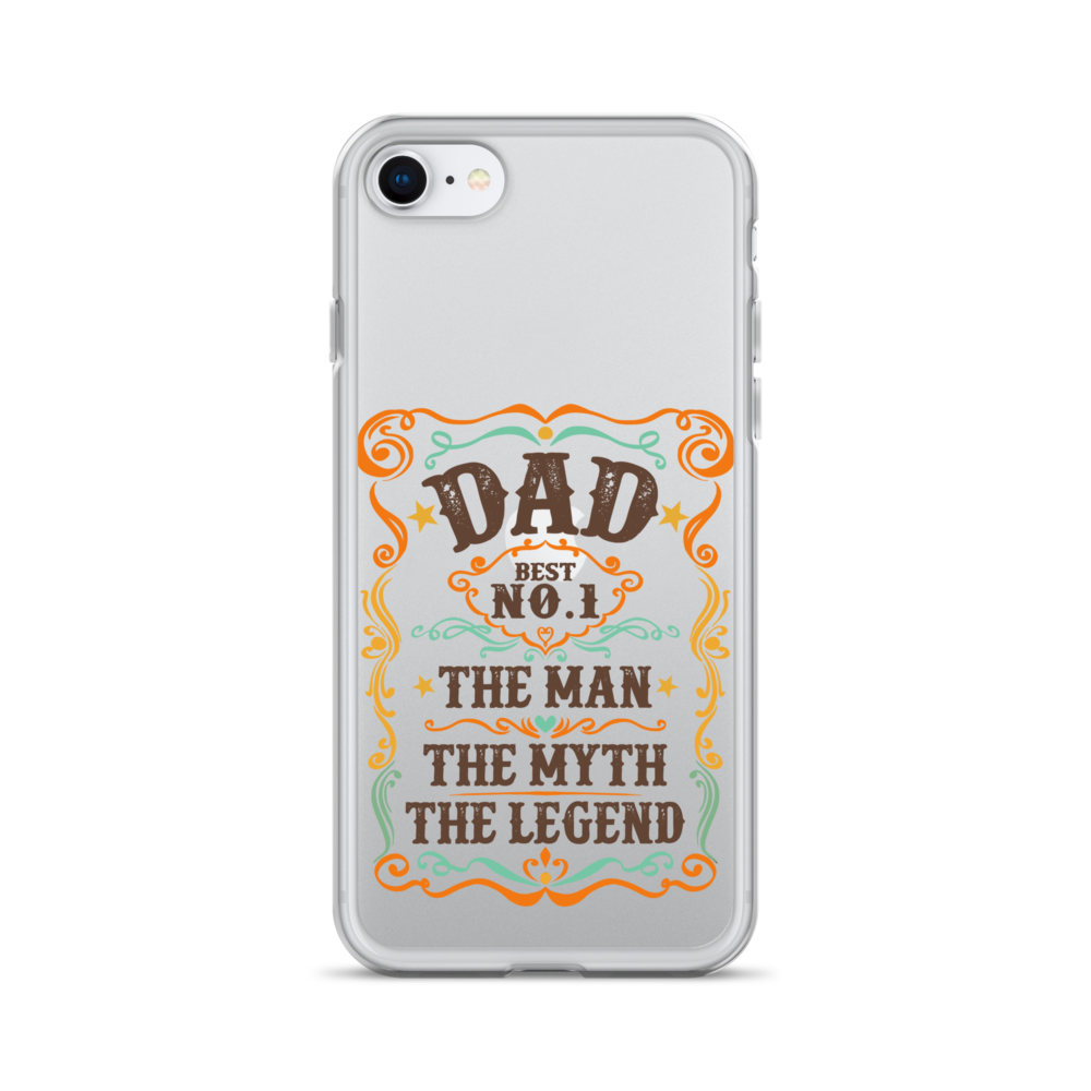 Dad Best Number 1 The Man The Myth The Legend Clear Case for iPhone®