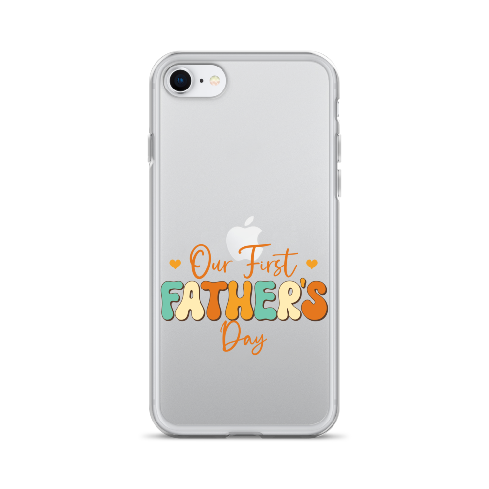 Our First Father's Day Clear Case for iPhone®