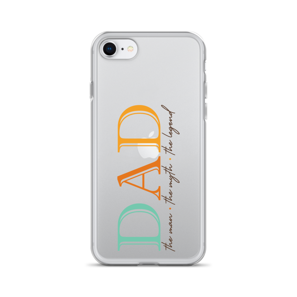 Dad The Man The Myth The Legend Clear Case for iPhone®