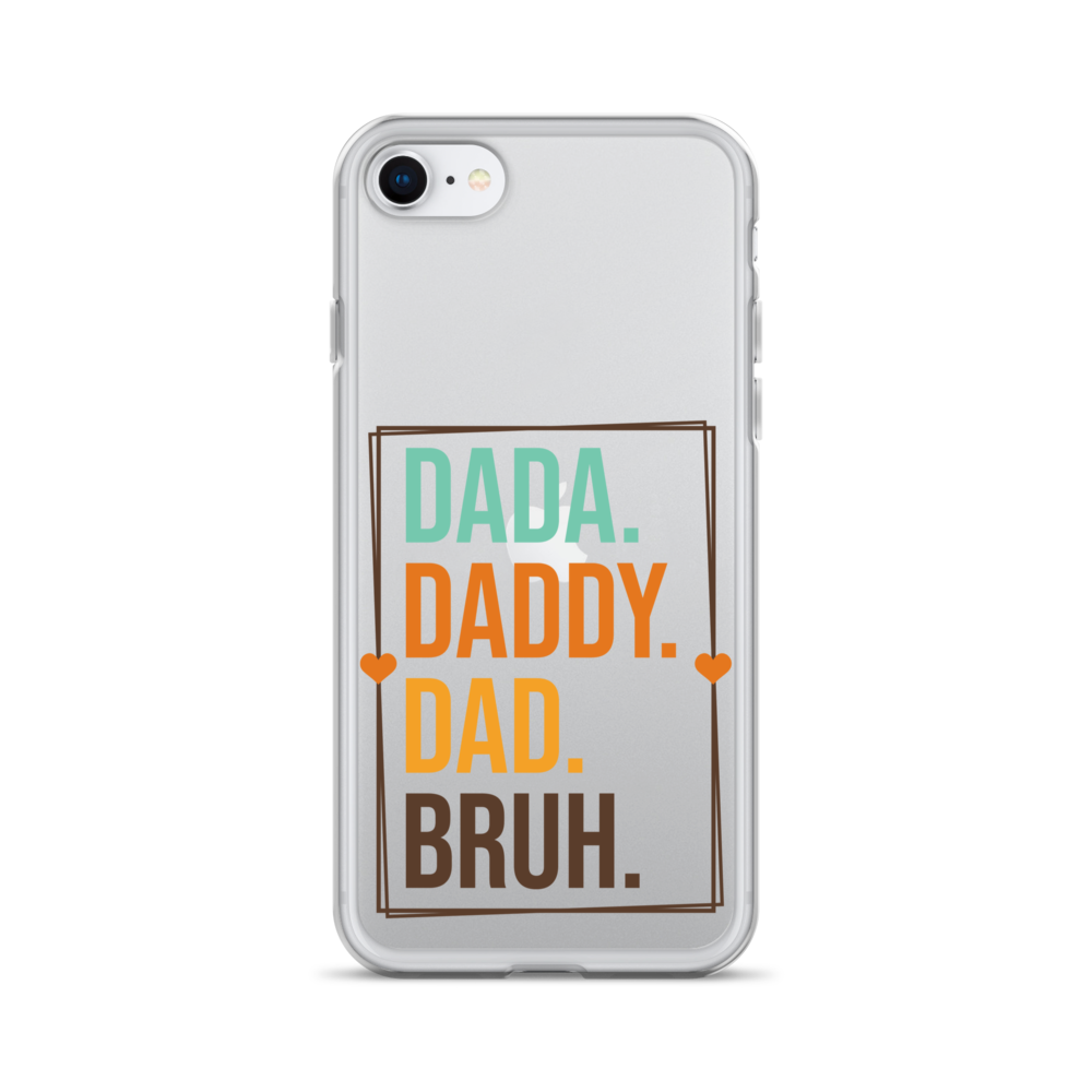 Dada. Daddy. Dad. Bruh. Clear Case for iPhone®