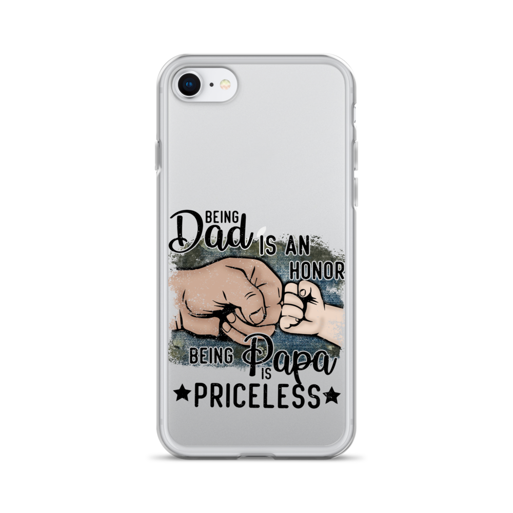 Being Dad Is An Honor Being Papa Is Priceless Clear Case for iPhone®