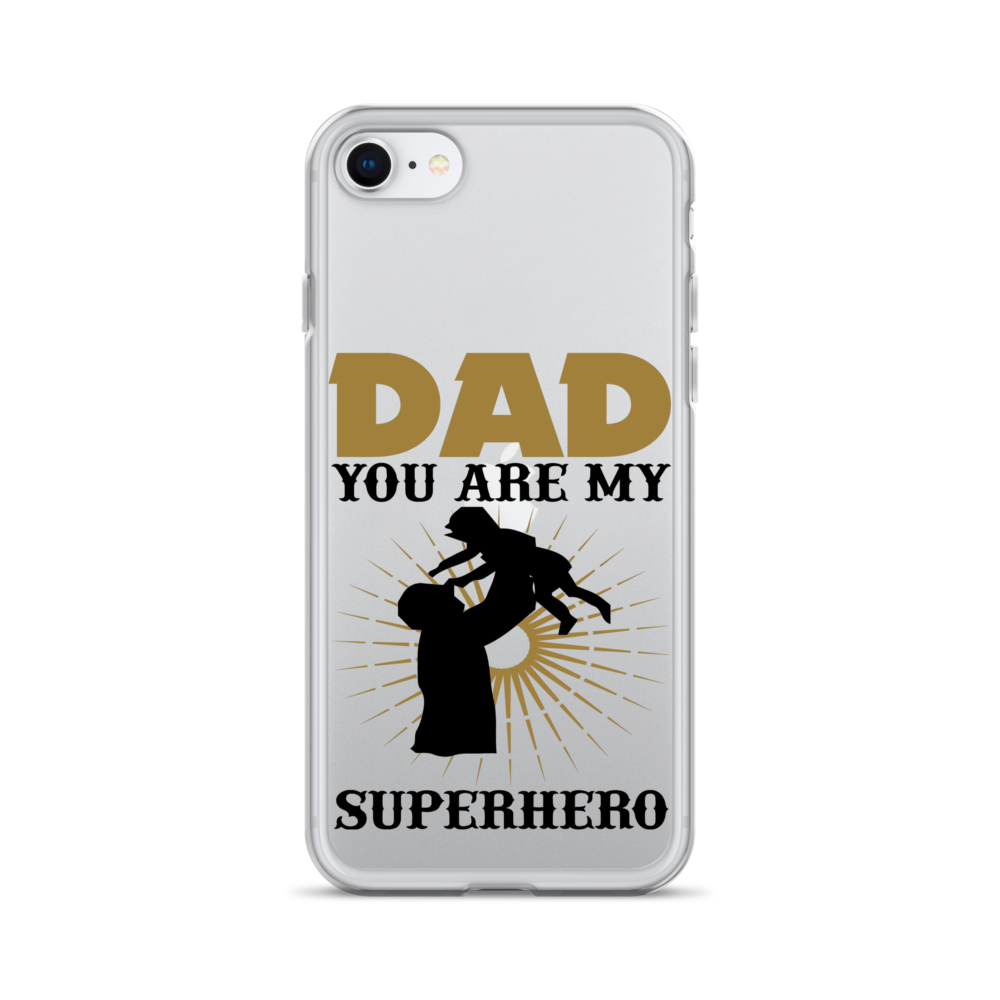 Dad You Are My Superhero Clear Case for iPhone®