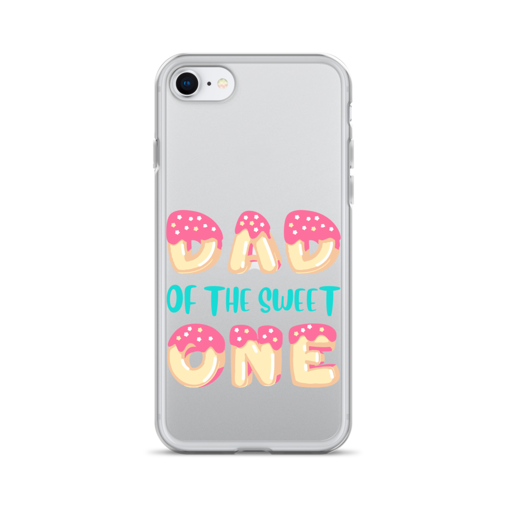 Dad Of The Sweet One Clear Case for iPhone®