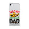 Nacho Average Dad Clear Case for iPhone®