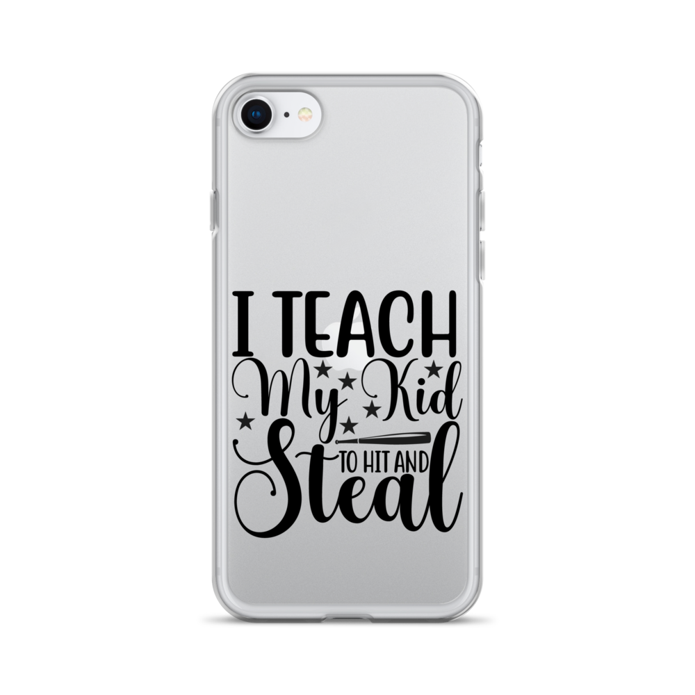 I Teach My Kid To Hit And Steal Clear Case for iPhone®