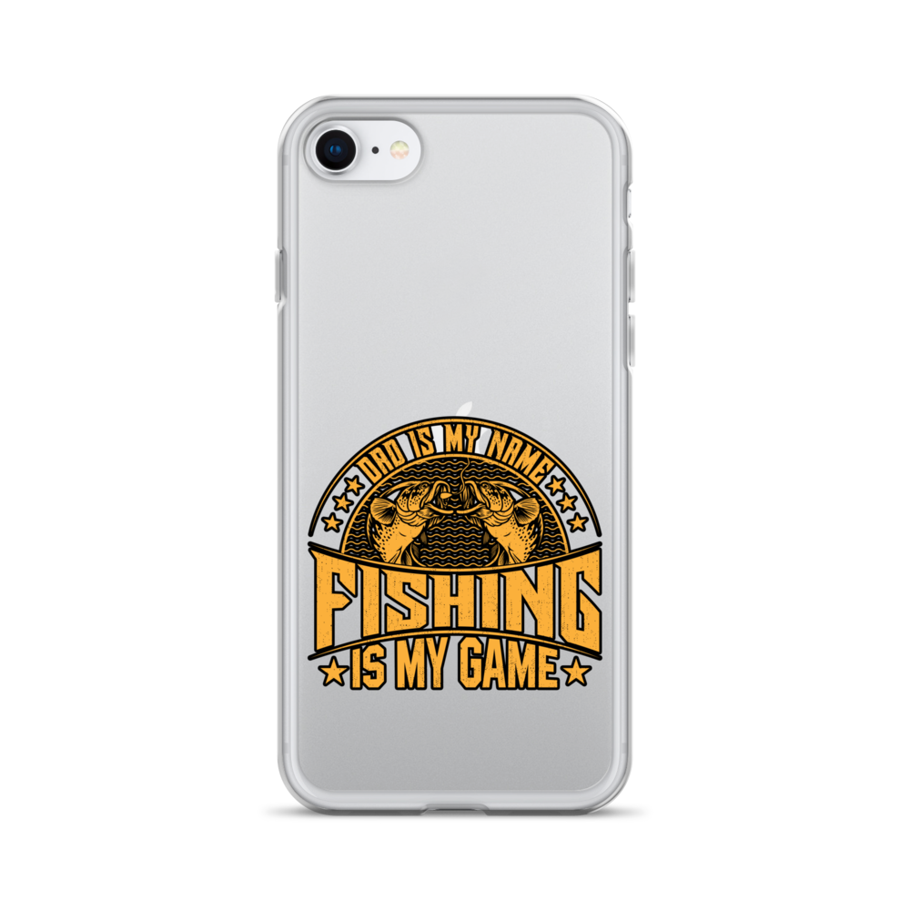 Dad Is My Name Fishing Is My Game Clear Case for iPhone®