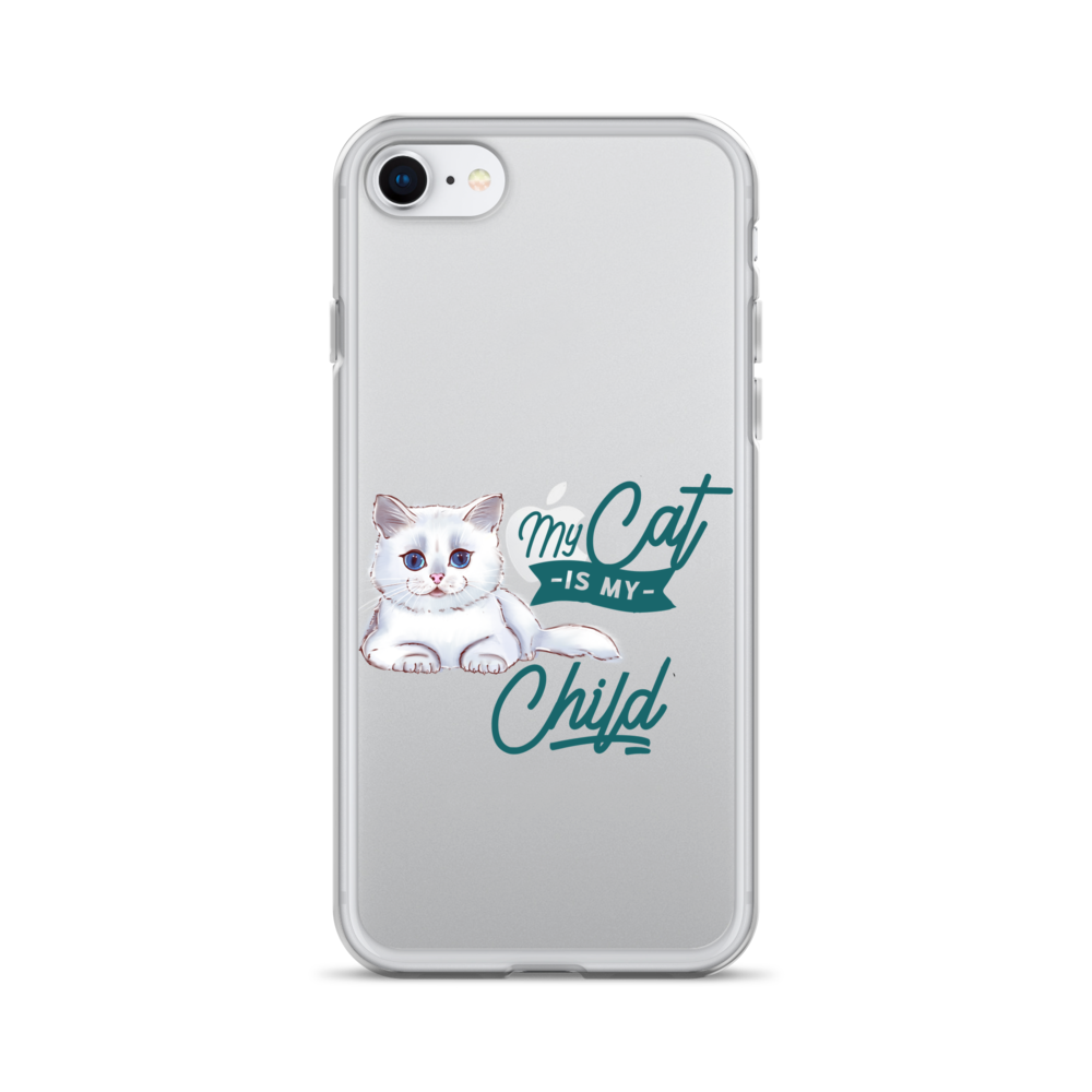 My Cat Is My Child Clear Case for iPhone®