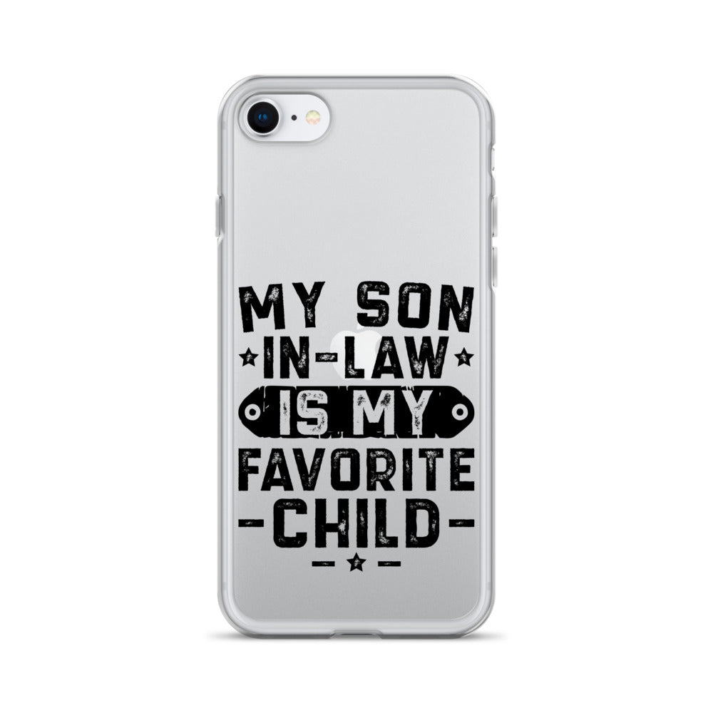 My Son-In-Law Is My Favorite Child Clear Case for iPhone®