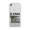 If Papa Can't Fix It We're All Screwed Clear Case for iPhone®