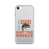 Dad Full Time Part Time Hooker Clear Case for iPhone®