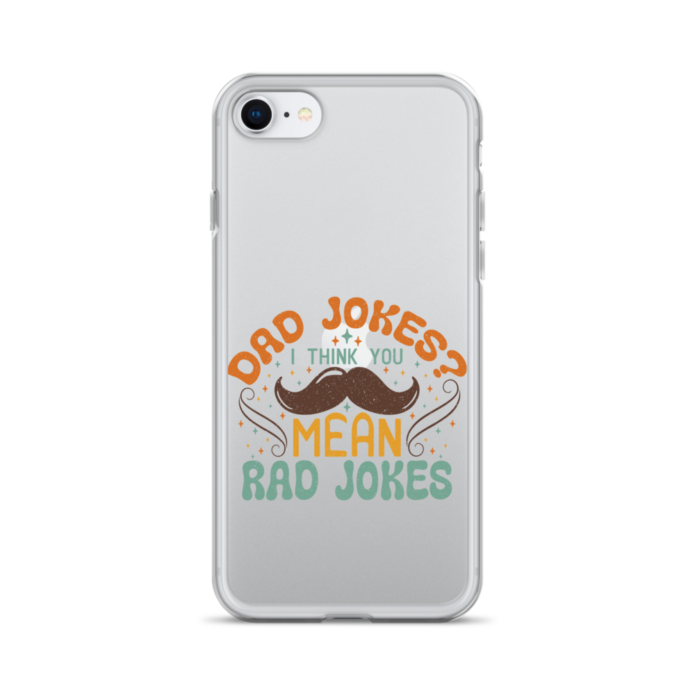 Dad Jokes I Think You Mean You Mean Rad Jokes Clear Case for iPhone®