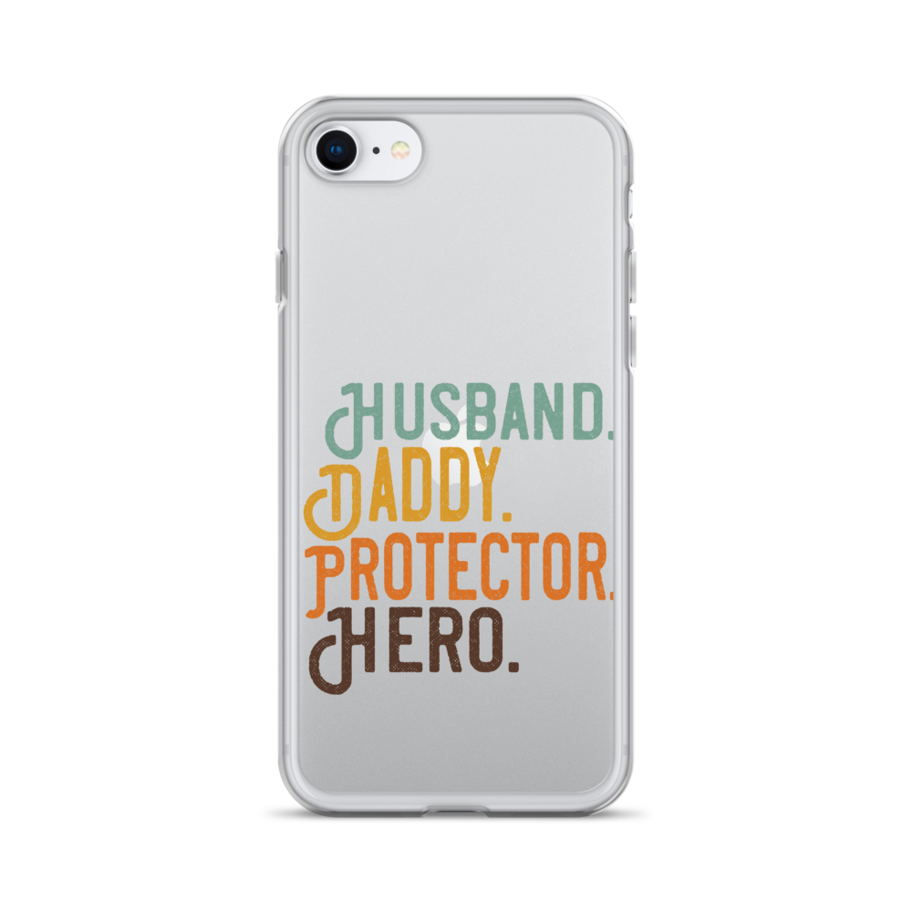 Husband. Daddy. Protector. Hero Clear Case for iPhone®