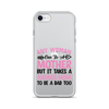 Any Woman Can Be A Mother But It Takes A Badass Mom To Be A Dad Too Clear Case for iPhone®