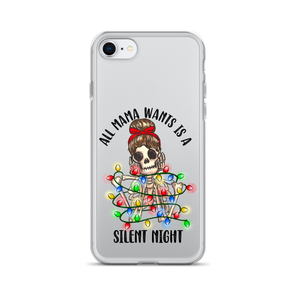 All Mama Wants Is A Silent Night Clear Case for iPhone®