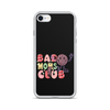 Bad Moms Club Clear Case for iPhone®