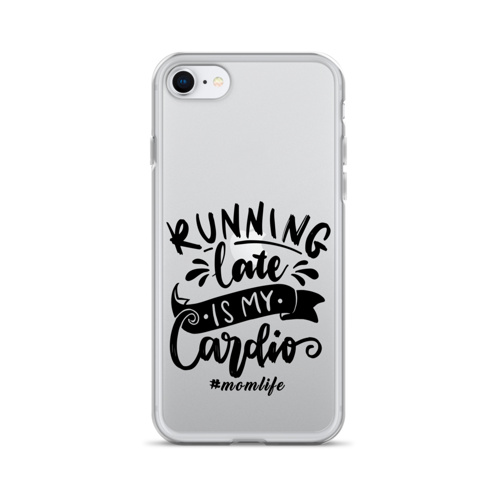 Running Late Is My Cardio #Momlife Clear Case for iPhone®