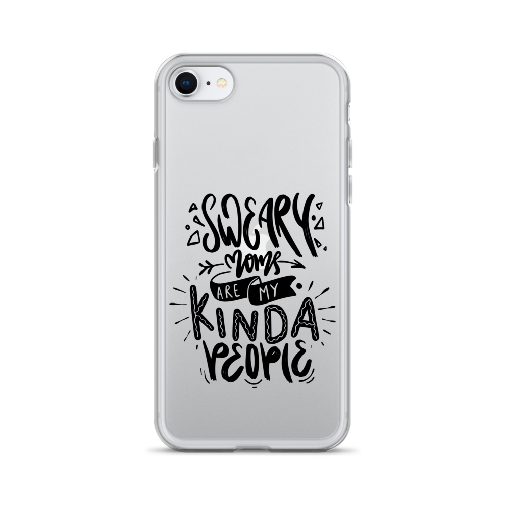 Sweary Moms Are My Kinda People Clear Case for iPhone®