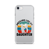 Awesome Like My Daughter Clear Case for iPhone®