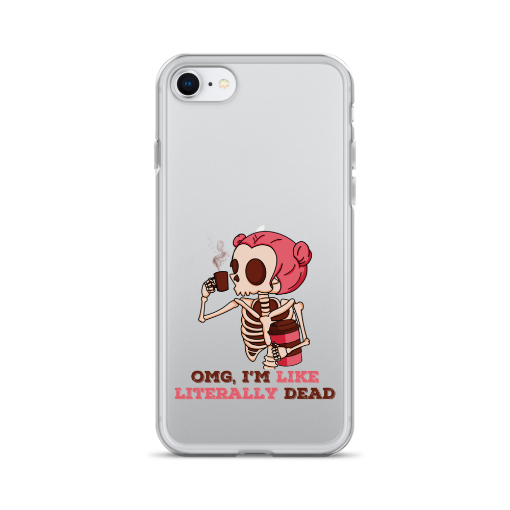 OMG, I'm Like Literally Dead Clear Case for iPhone®