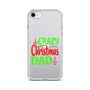 Crazy Christmas Dad Clear Case for iPhone®