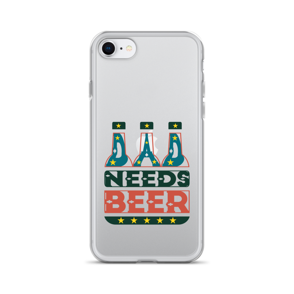 Dad Needs Beer Clear Case for iPhone®