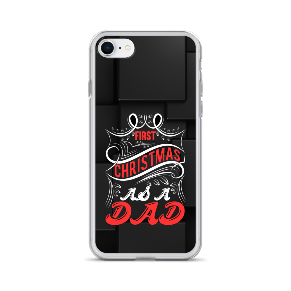 First Christmas As a Dad Clear Case for iPhone®