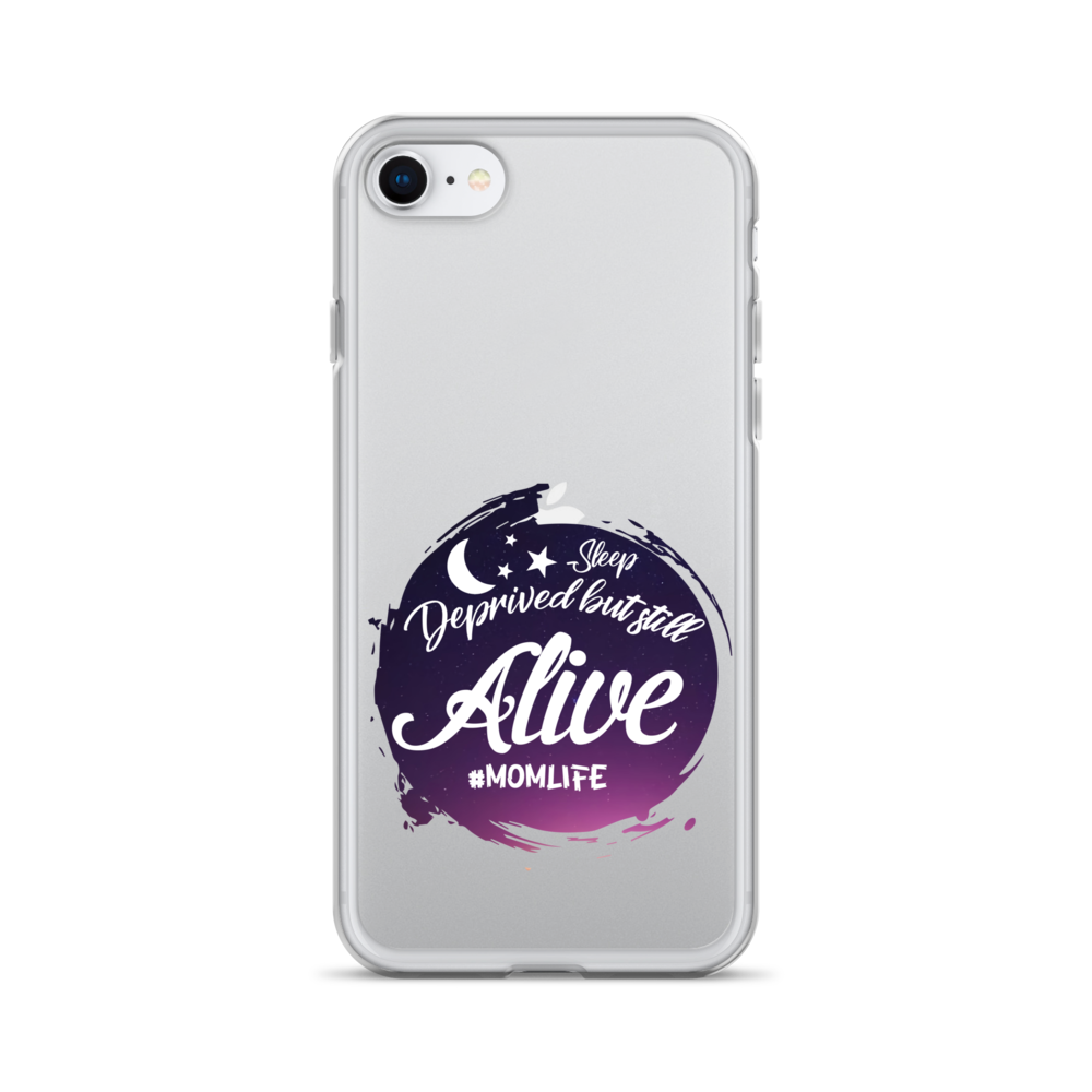 Sleep Deprived But Still Alive #momlife Clear Case for iPhone®