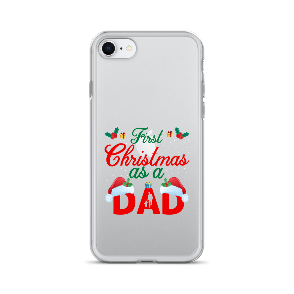 First Christmas As A Dad Clear Case for iPhone®