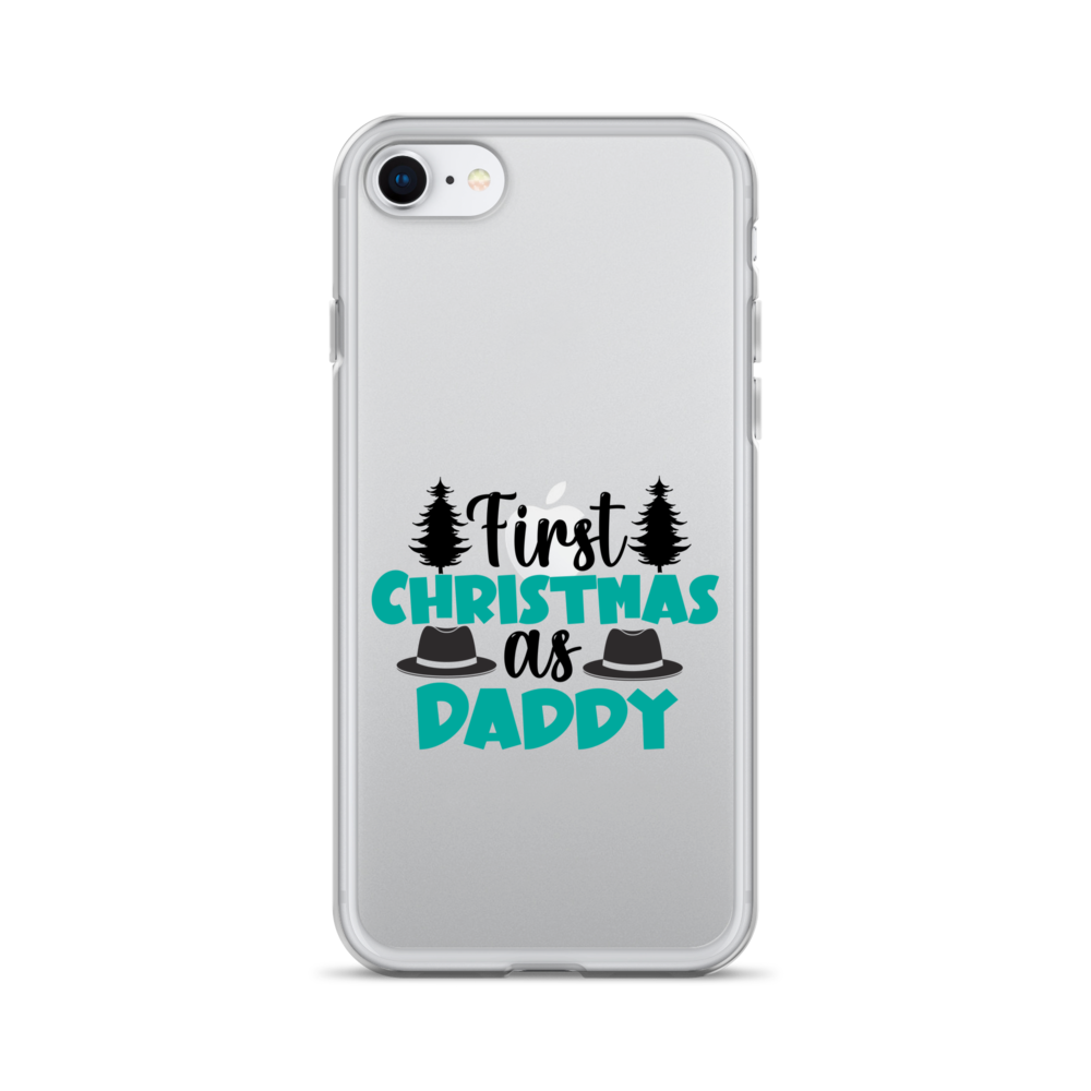 First Christmas As Daddy Clear Case for iPhone®