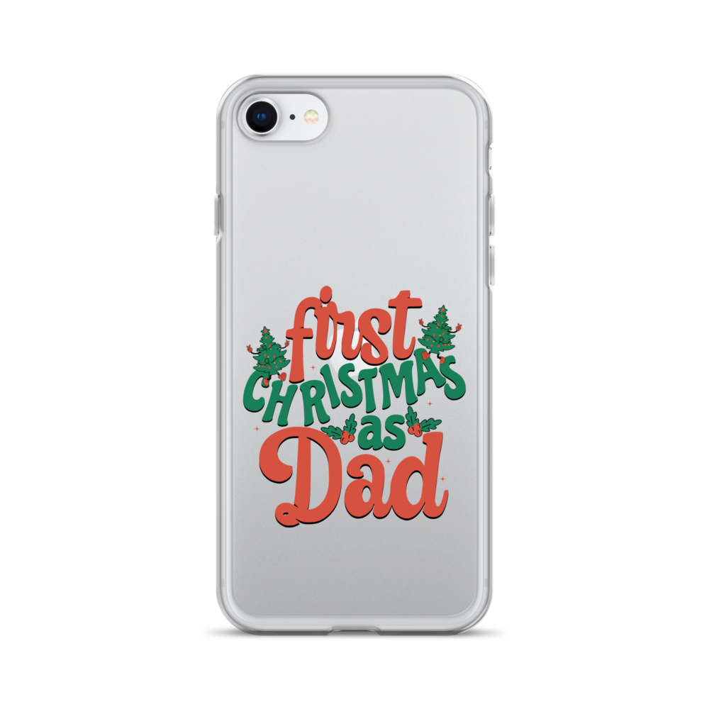 First Christmas As Dad Clear Case for iPhone®