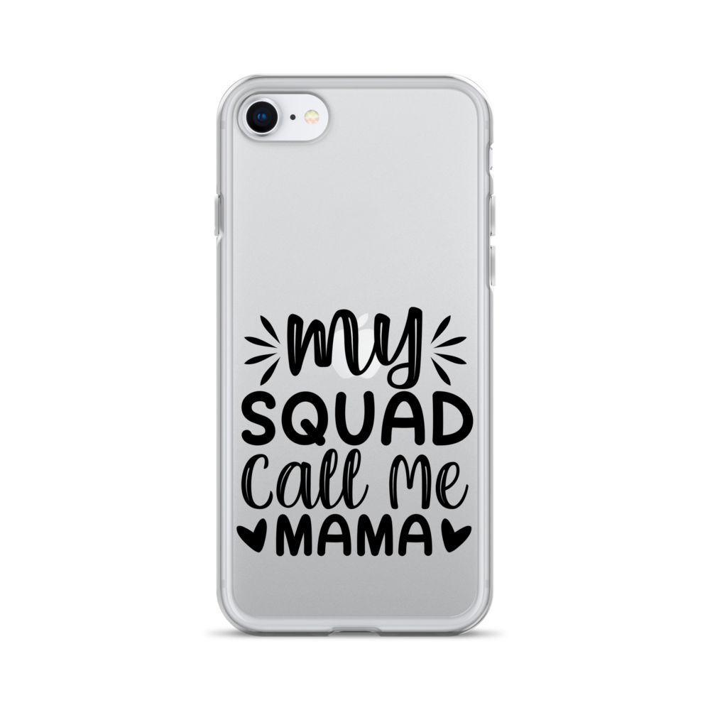 My Squad Call Me Mama Clear Case for iPhone®