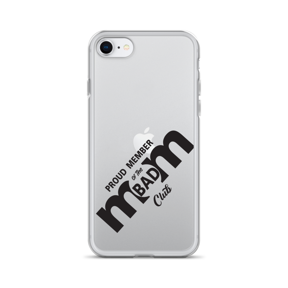 Proud Member Of The Bad Mom Club Clear Case for iPhone®