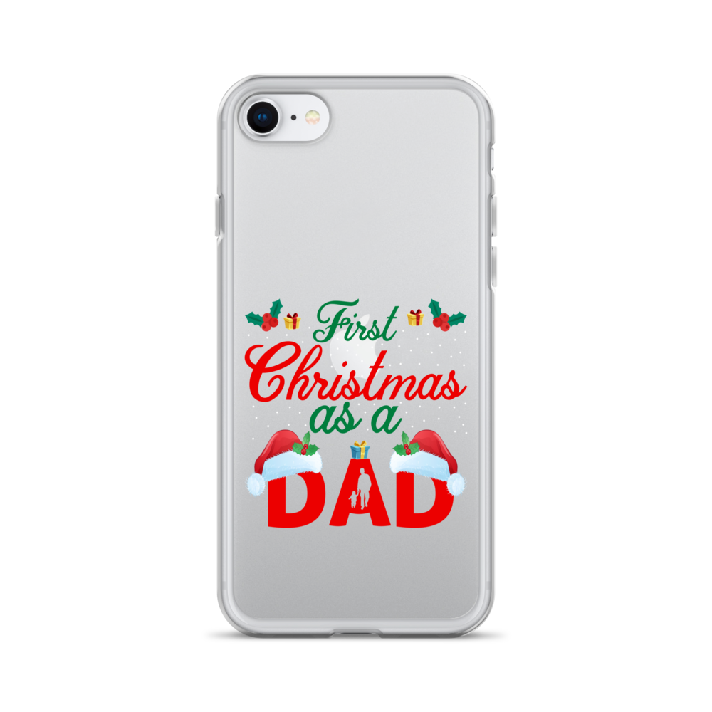 First Christmas As A Dad Clear Case for iPhone®