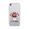 Ask Your Mom If I'm Real Clear Case for iPhone®