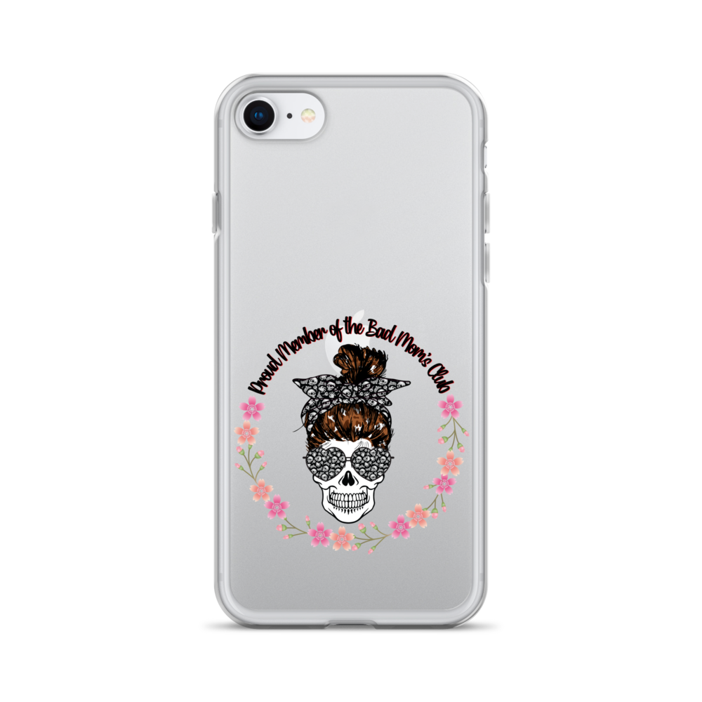 Proud Member Of The Bad Moms Club Clear Case for iPhone®