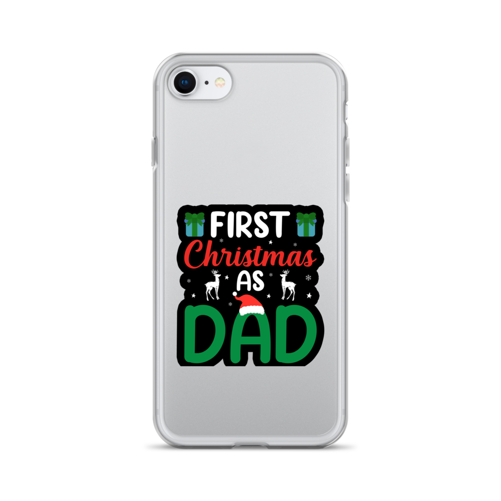 First Christmas As Dad Clear Case for iPhone®