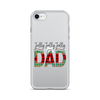 Jolly Jolly Jolly Dad Clear Case for iPhone®